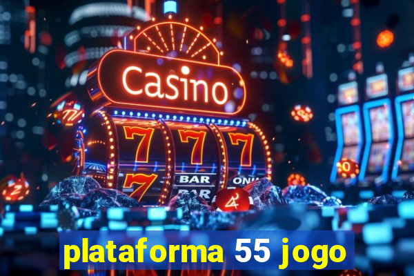 plataforma 55 jogo